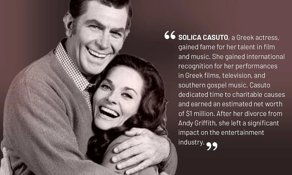 Solica Casuto: The Life And Legacy of Andy Griffith's Second Wife